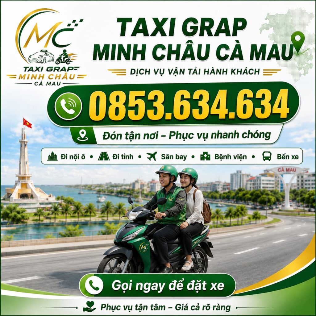 Hộ Kinh Doanh Taxi Grap Minh Châu Cà Mau - Dịch vụ đặt xe taxi, xe ôm, giao hàng 24/7 tại Cà Mau